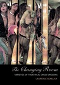 The Changing Room | Usa)senelick Laurence(TuftsUniversity | 