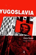 Yugoslavia: A History of its Demise | Viktor Meier | 