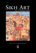 Sikh Art and Literature | Kerry Brown | 
