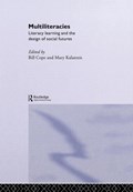 Multiliteracies: Lit Learning | BILL (UNIVERSITY OF ILLINOIS,  Urbana-Champaign, USA) Cope ; Mary (University of Illinois, Urbana-Champaign) Kalantzis | 