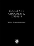 Cocoa and Chocolate, 1765-1914 | William Gervase (School of Oriental and African Studies, University of London, Uk) Clarence-Smith | 