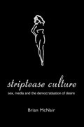 Striptease Culture | Brian McNair | 