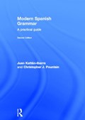 Modern Spanish Grammar | Juan Kattan-Ibarra ; Christopher Pountain | 
