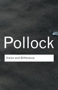 Vision and Difference | Griselda Pollock | 