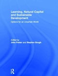 Learning, Natural Capital and Sustainable Development | JOHN (LANCASTER UNIVERSITY,  UK) Foster ; Stephen Gough | 