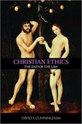 Christian Ethics | David S. Cunningham | 