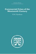Commercial Crises of the Nineteenth Century | H.M. Hyndman | 
