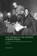 The Origins of the Modern Chinese Press | Uk)zhang Xiantao(NottinghamTrentUniversity | 