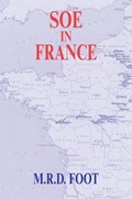 SOE in France | M.R.D. Foot | 