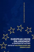 European Union Enlargement | JURGEN ELVERT ; WOLFRAM (UNIVERSITY OF PORTSMOUTH,  UK) Kaiser | 