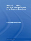 Hainan - State, Society, and Business in a Chinese Province | Kjeld Erik Brodsgaard | 