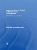 Learning, Natural Capital and Sustainable Development | JOHN (LANCASTER UNIVERSITY,  UK) Foster ; Stephen Gough | 