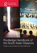 Routledge Handbook of the South Asian Diaspora | JOYA (UNIVERSITY OF CAMBRIDGE,  UK) Chatterji ; David Washbrook | 