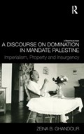 A Discourse on Domination in Mandate Palestine | Uk)ghandour ZeinaB.(LondonSchoolofEconomics | 