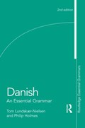 Danish: An Essential Grammar | Tom (University College London, Uk) Lundskaer-Nielsen ; Philip (Freelance translator, Uk) Holmes | 