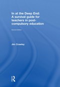 In at the Deep End: A Survival Guide for Teachers in Post-Compulsory Education | Jim Crawley | 