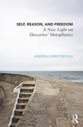 Self, Reason, and Freedom | Andrea Christofidou | 
