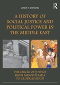 A History of Social Justice and Political Power in the Middle East | Linda T. Darling | 