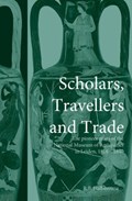 Scholars, Travellers and Trade | R. B. Halbertsma | 