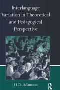 Interlanguage Variation in Theoretical and Pedagogical Perspective | H.D. Adamson | 