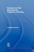 Science and the Stanislavsky Tradition of Acting | Uk)pitches Jonathan(UniversityofLeeds | 