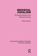 Medieval Papalism (Routledge Library Editions: Political Science Volume 36) | Walter Ullmann | 