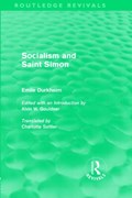 Socialism and Saint-Simon (Routledge Revivals) | Emile Durkheim | 