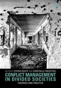 Conflict Management in Divided Societies | STEFAN (UNIVERSITY OF BIRMINGHAM,  UK) Wolff ; Christalla Yakinthou | 