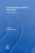 The Crusades and the Near East | CONOR (TRINITY COLLEGE DUBLIN,  Ireland) Kostick | 