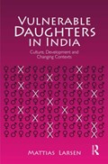 Vulnerable Daughters in  India | Mattias Larsen | 