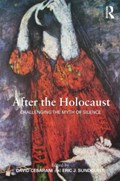 After the Holocaust | DAVID (UNIVERSITY OF SOUTHAMPTON AND THE WIENER LIBRARY,  UK) Cesarani ; Eric J. Sundquist | 