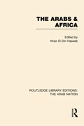 The Arabs and Africa (RLE: The Arab Nation) | Khair Haseeb | 