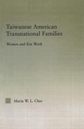 Taiwanese American Transnational Families | Maria W.L. Chee | 