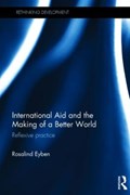 International Aid and the Making of a Better World | Rosalind Eyben | 