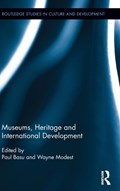 Museums, Heritage and International Development | Paul Basu ; Wayne Modest | 