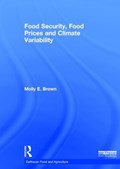 Food Security, Food Prices and Climate Variability | Molly Brown | 
