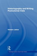 Historiography and Writing Postcolonial India | Naheem Jabbar | 
