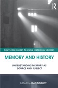 Memory and History | JOAN (UNIVERSITY OF SOUTHAMPTON,  UK University of Southampton, UK) Tumblety | 