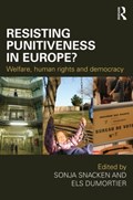Resisting Punitiveness in Europe? | Sonja Snacken ; Els Dumortier | 