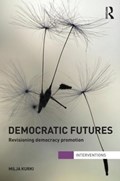Democratic Futures | Milja Kurki | 