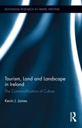 Tourism, Land and Landscape in Ireland | K.J. James | 
