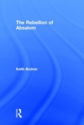 The Rebellion of Absalom | Keith Bodner | 