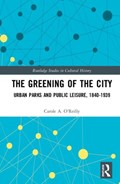 The Greening of the City | Carole A. O'Reilly | 