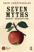 Seven Myths About Education | Daisy Christodoulou | 