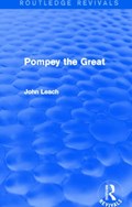 Pompey the Great (Routledge Revivals) | John Leach | 