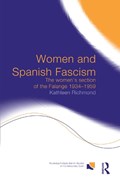 Women and Spanish Fascism | Uk)richmond KathleenJ.L.(UniversityofSouthampton | 