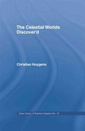 Celestial Worlds Discovered | Christiaan Huygens ; T. Childe | 