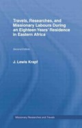 Travels, Researches and Missionary Labours During an Eighteen Years' Residence in Eastern Africa | Rev. . J. Ludwig Krapf | 