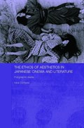 The Ethics of Aesthetics in Japanese Cinema and Literature | Nina (NINA.CORYETZ@NYU.EDU Undeliverable Oct 20. Case 01686217) Cornyetz | 
