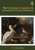 The Routledge Companion to Seventeenth Century Philosophy | Dan Kaufman | 